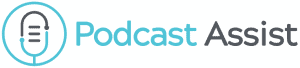 podcast assist