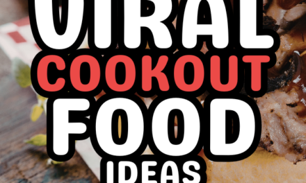 25 Cookout Food Ideas that are Viral in 2026